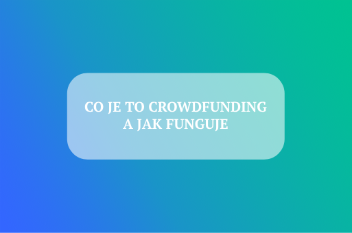 co-je-to-crowdfunding-a-jak-funguje